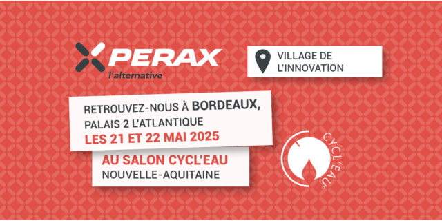 Perax l’alternative au salon Cycl’eau Bordeaux, J-1!